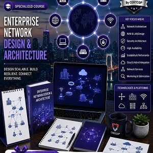 Enterprise Network Design & Architecture