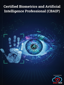 Certified Biometrics and Artificial Intelligence Professional e- book